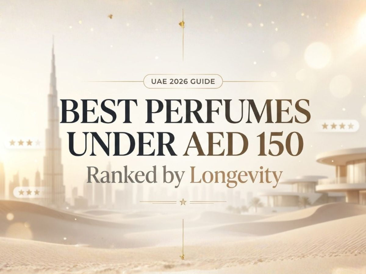 Best perfumes under AED 150 in UAE 2026 - long lasting affordable options from Perfume Shake